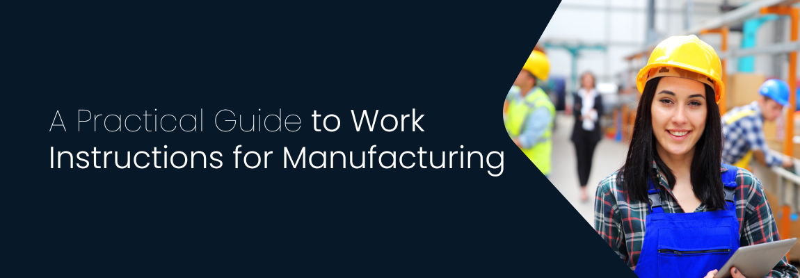 A Practical Guide to Work Instructions for Manufacturing